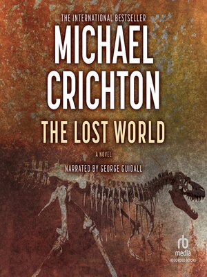 Audiobook - The Lost World by Michael Crichton · OverDrive: Free